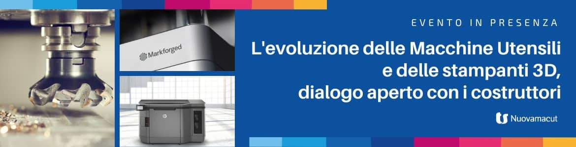 Levoluzione delle Macchine Utensili e delle stampanti 3D Evento Nuovamacut 1170 x 300
