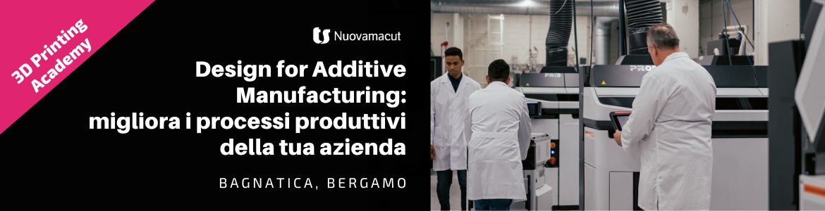 3D Printing Academy Nuovamacut Evento Design for Additive Manufacturing 1170 x 300